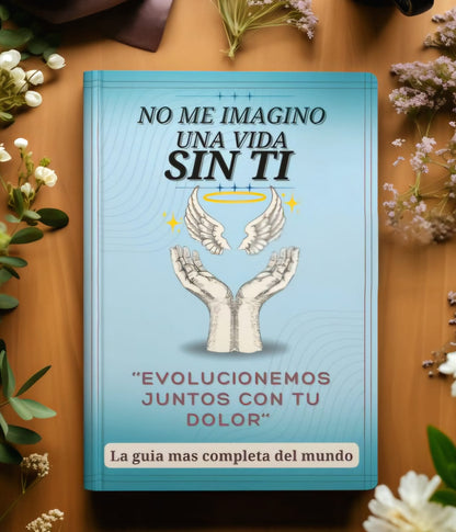La mejor guía del mundo para perdida de un ser querido.